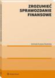 The cover of the book titled: Zrozumieć sprawozdanie finansowe