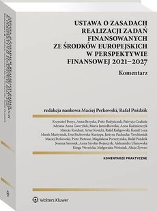 The cover of the book titled: Ustawa o zasadach realizacji zadań finansowanych ze środków europejskich w perspektywie finansowej 2021-27. Komentarz