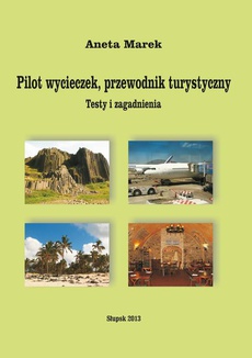 The cover of the book titled: Pilot wycieczek, przewodnik turystyczny. Testy i zagadnienia