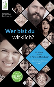 The cover of the book titled: Wer bist du wirklich? Ein Guide zu den 16 Persönlichkeitstypen ID16