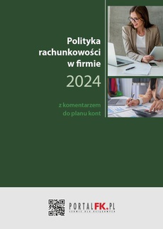 The cover of the book titled: Polityka Rachunkowości w firmie 2024 z komentarzem do planu kont