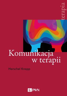 The cover of the book titled: Komunikacja w terapii