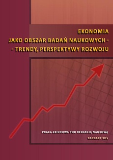The cover of the book titled: Ekonomia jako obszar badań naukowych - trendy, perspektywy rozwoju