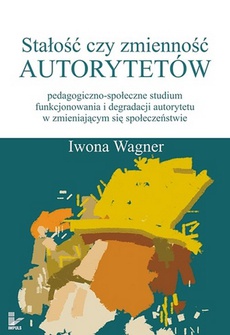 The cover of the book titled: Stałość czy zmienność autorytetów