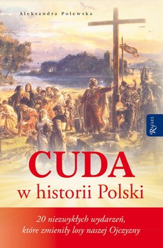 Okładka książki o tytule: Cuda w historii Polski