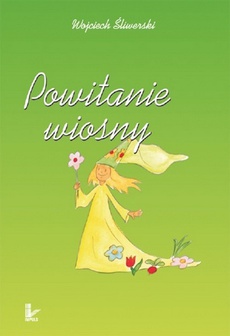 The cover of the book titled: Powitanie wiosny