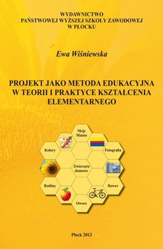 The cover of the book titled: Projekt jako metoda edukacyjna w teorii i praktyce kształcenia elementarnego