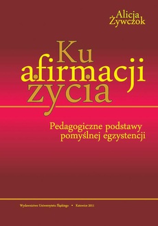 The cover of the book titled: Ku afirmacji życia