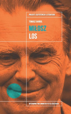 The cover of the book titled: Czesław Miłosz. Los