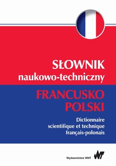 Обложка книги под заглавием:Słownik naukowo-techniczny francusko-polski