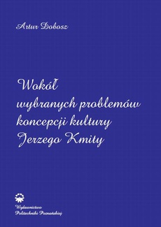 The cover of the book titled: Wokół wybranych problemów koncepcji kultury Jerzego Kmity