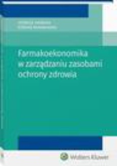 Обкладинка книги з назвою:Farmakoekonomika w zarządzaniu zasobami ochrony zdrowia