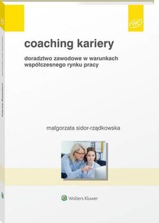 Обложка книги под заглавием:Coaching kariery. Doradztwo zawodowe w warunkach współczesnego rynku pracy