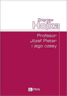 Okładka książki o tytule: Profesor Józef Pieter i jego czasy