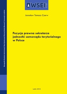 The cover of the book titled: Pozycja prawna sekretarza jednostki samorządu terytorialnego w Polsce