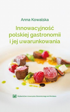 The cover of the book titled: Innowacyjność polskiej gastronomii i jej uwarunkowania