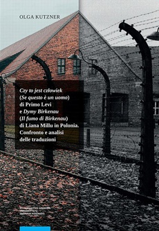 The cover of the book titled: Czy to jest człowiek (Se questo è un uomo) di Primo Levi e Dymy Birkenau (Il fumo di Birkenau) di Liana Millu in Polonia. Confronto e analisi delle traduzioni