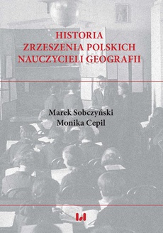 The cover of the book titled: Historia Zrzeszenia Polskich Nauczycieli Geografii