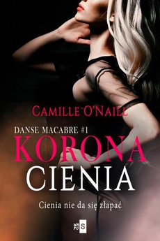 The cover of the book titled: Korona cienia. Tom 1