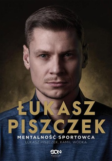 Обложка книги под заглавием:Łukasz Piszczek Mentalność sportowca