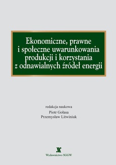The cover of the book titled: Ekonomiczne, prawne i społeczne uwarunkowania produkcji i korzystania z odnawialnych źródeł energii