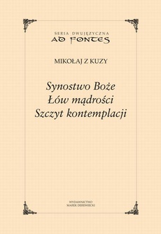 The cover of the book titled: Synostwo Boże, Łów mądrości, Szczyt kontemplacji