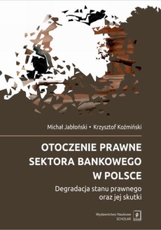 Okładka książki o tytule: Otoczenie prawne sektora bankowego w Polsce