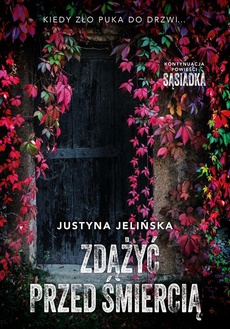 The cover of the book titled: Zdążyć przed śmiercią