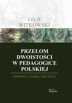 Okładka książki o tytule: Przełom dwoistości w pedagogice polskiej
