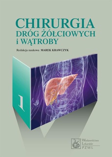 Обложка книги под заглавием:Chirurgia dróg żółciowych i wątroby. TOM 1