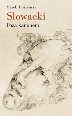 The cover of the book titled: Słowacki. Poza kanonem
