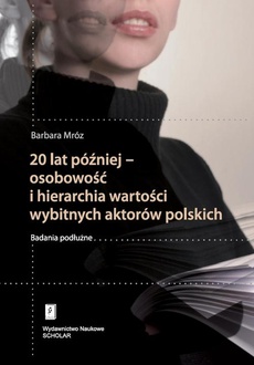 Обложка книги под заглавием:20 lat później - osobowość i hierarchia wartości wybitnych aktorów polskich