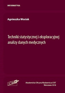 The cover of the book titled: Techniki statystycznej i eksploracyjnej analizy danych medycznych