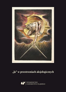 The cover of the book titled: „Ja” w przestrzeniach aksjologicznych. Z problematyki podmiotowości w literaturze XIX-XXI wieku