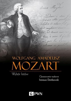 The cover of the book titled: Wolfgang Amadeusz Mozart Wybór listów