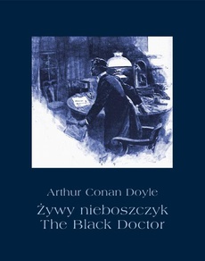Обкладинка книги з назвою:Żywy nieboszczyk. The Black Doctor