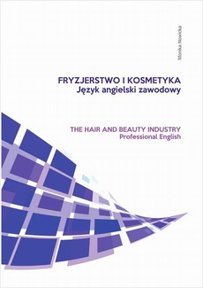 The cover of the book titled: Fryzjerstwo i kosmetyka. Język angielski zawodowy