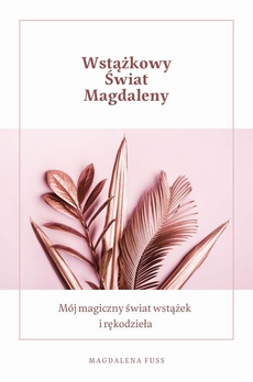 Okładka książki o tytule: Wstążkowy świat Magdaleny