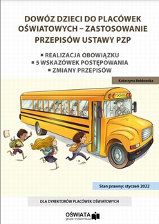 The cover of the book titled: Dowóz dzieci do placówek oświatowych - zastosowanie przepisów ustawy PZP