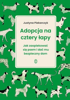 The cover of the book titled: Adopcja na cztery łapy