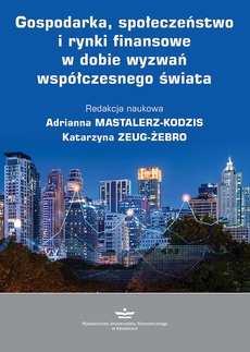 Okładka książki o tytule: Gospodarka, społeczeństwo i rynki finansowe w dobie wyzwań współczesnego świata