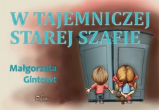 The cover of the book titled: W tajemniczej starej szafie