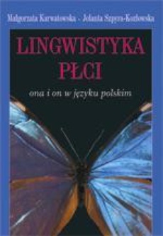 Okładka książki o tytule: Lingwistyka płci. Ona i on w języku polskim