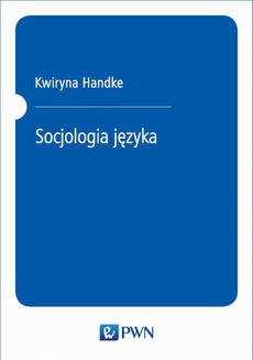 The cover of the book titled: Socjologia języka
