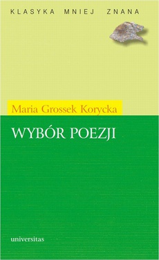 Okładka książki o tytule: Wybór poezji (Grossek-Korycka)