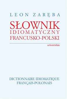 Okładka książki o tytule: Słownik idiomatyczny francusko-polski