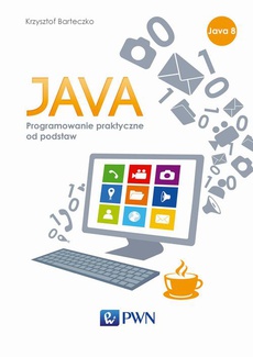 The cover of the book titled: JAVA. Programowanie praktyczne od podstaw