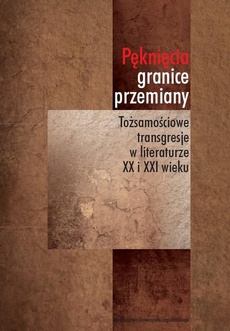 The cover of the book titled: Pęknięcia granice przemiany