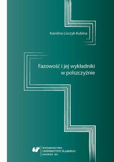 The cover of the book titled: Fazowość i jej wykładniki w polszczyźnie