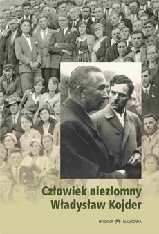 Okładka książki o tytule: Człowiek niezłomny Władysław Kojder 1902-1945